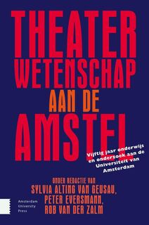 Theaterwetenschap aan de Amstel (ISBN 9789089645920)