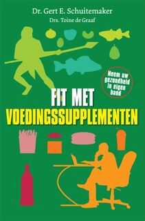 Fit met Voedingssupplementen - Gert E. Schuitemaker, Toine de Graaf (ISBN 9789076161242)