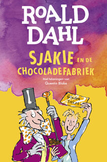 Sjakie en de chocoladefabriek - Roald Dahl (ISBN 9789026167324)