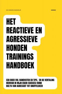 Het reactieve en agressieve honden trainingshandboek - Sanne Van der Zwan (ISBN 9789464922042)