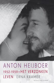 Anton Heijboer: 1952-1959, Het Verzonken Leven - Erna Kramer (ISBN 9789038840284)