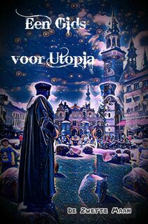 Een Gids voor Utopia - De Zwette Maan (ISBN 9789463678315)