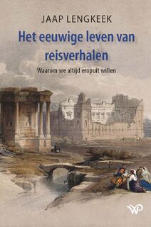 Het eeuwige leven van reisverhalen - Jaap Lengkeek (ISBN 9789462499478)