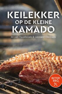 Keilekker op de kleine kamado - Jeroen Hazebroek, Leonard Elenbaas (ISBN 9789464041385)