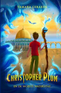 Christopher Plum en de Woeste Waterstaf - Tamara Geraeds (ISBN 9789462420724)