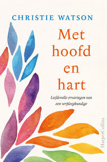Met hoofd en hart - Christie Watson (ISBN 9789402701050)
