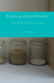 Eindelijk goed opruimen - Anita Kalsbeek (ISBN 9789402197006)