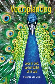 Voortplanting voor in bed, op het toilet of in bad - Stephan van Duin (ISBN 9789045317601)