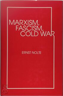 Marxism, fascism, Cold War - Ernst Nolte (ISBN 9789023218777)