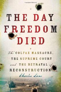 The Day Freedom Died - Charles Lane (ISBN 9780805083422)