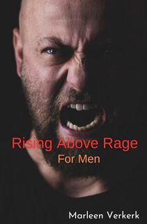 Rising Above Rage - Marleen Verkerk (ISBN 9789464927177)