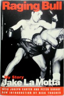 Raging Bull - Jake La Motta, Joseph Carter, Peter Savage (ISBN 9780306808081)