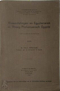 Vreemdelingen en Egyptenaren in Vroeg-Ptolemaeisch Egypte - Willy Peremans