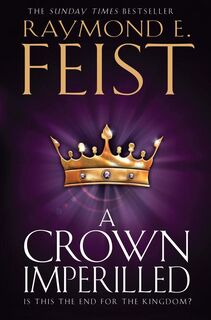 A Crown Imperilled - Raymond E. Feist (ISBN 9780007264834)