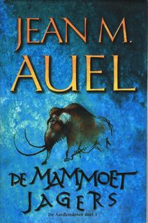 De mammoetjagers - Jean M. Auel (ISBN 9789022986202)