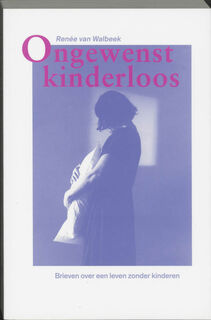 Ongewenst kinderloos - R. van Walbeek (ISBN 9789065230911)