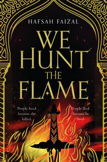 We Hunt the Flame - Hafsah Faizal (ISBN 9781529045178)