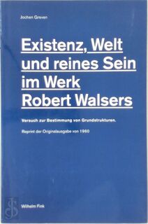 Existenz, Welt und reines Sein im Werk Robert Walsers - Jochen Greven (ISBN 9783770547920)