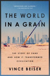 The World In A Grain - Vince Beiser (ISBN 9780399576447)