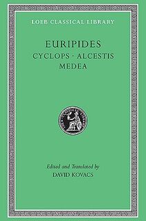 (Cyclops, Alcestis, & Medea L012) V 1 2e (Trans. Kovacs)(Greek) - Euripides (ISBN 9780674995604)