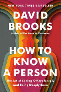 How to Know a Person - David Brooks (ISBN 9780593230060)