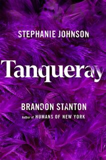 Tanqueray - Brandon Stanton, Stephanie Johnson (ISBN 9781529096187)