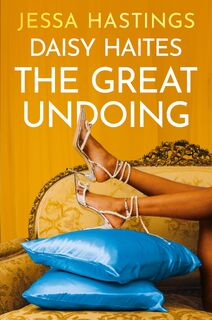 Daisy Haites: The Great Undoing - Jessa Hastings (ISBN 9781398716995)