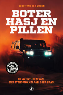 Boter, hasj en pillen - Joost van der Wegen (ISBN 9789089756565)