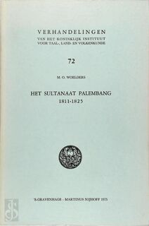Het Sultanaat Palembang 1811-1825 - M.O. Woelders