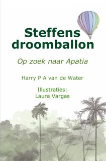 Steffens droomballon - Harry P A Van de Water (ISBN 9789465121543)
