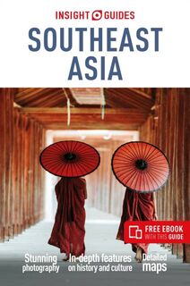 Insight Guides Southeast Asia: Travel Guide with EBook - Insight Guides (ISBN 9781839053856)
