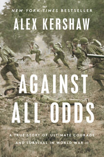 Against All Odds - Alex Kershaw (ISBN 9780593183748)