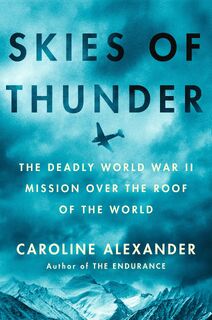 Skies of Thunder - Caroline Alexander (ISBN 9781984879233)