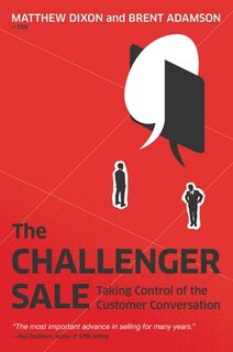 The Challenger Sale - Matthew Dixon, Brent Adamson (ISBN 9781591844358)