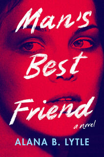Man's Best Friend - Alana B Lytle (ISBN 9780593715024)