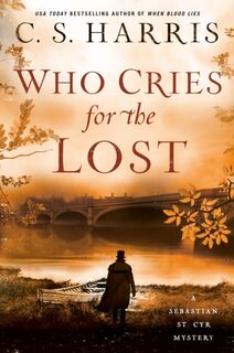 Who Cries for the Lost - C.S. Harris (ISBN 9780593102725)