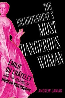 The Enlightenment's Most Dangerous Woman - Andrew (Professor of Philosophy and Bass Fellow Janiak (ISBN 9780197757987)
