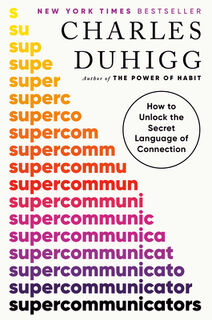 Duhigg, C: Supercommunicators - Charles Duhigg (ISBN 9780593243916)