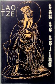 Tau Te Tsjing - Lao Tze, [Vert.] C. Verhulst (ISBN 9789062716173)