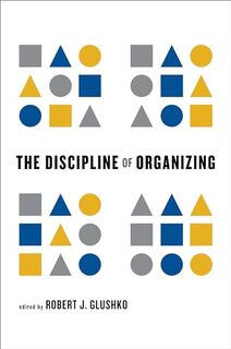 The Discipline of Organizing - Jess Hemerly (ISBN 9780262518505)