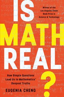 Is Math Real? - Eugenia Cheng (ISBN 9781541606715)