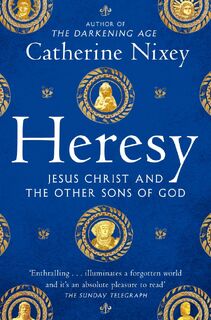 Heresy - Catherine Nixey (ISBN 9781529040395)