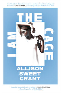 I Am the Cage - Allison Sweet Grant (ISBN 9780593616918)