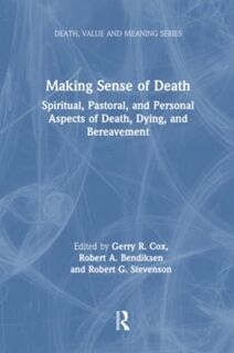 Making Sense of Death - Gerry Cox, Robert Bendiksen, Robert Stevenson (ISBN 9780415784979)