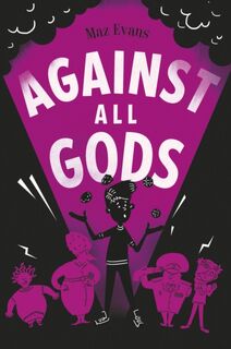 Against All Gods - Maz Evans (ISBN 9781911077008)