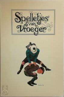 Spelletjes van vroeger - Bert Witte (ISBN 9789072540409)
