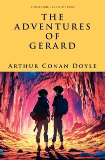 The Adventures of Gerard - Arthur Conan Doyle (ISBN 9786256310230)