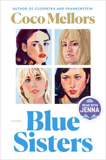 Mellors, C: Blue Sisters: A Read with Jenna Pick - Coco Mellors (ISBN 9780593723760)