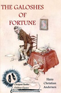 The Galoshes of Fortune - Hans Christian Andersen (ISBN 9786256310858)