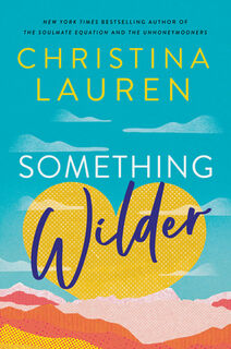 Something Wilder - Christina Lauren (ISBN 9781982173401)